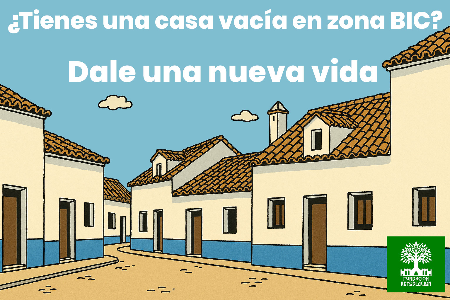 Dale una nueva vida a una vivienda vacía.
